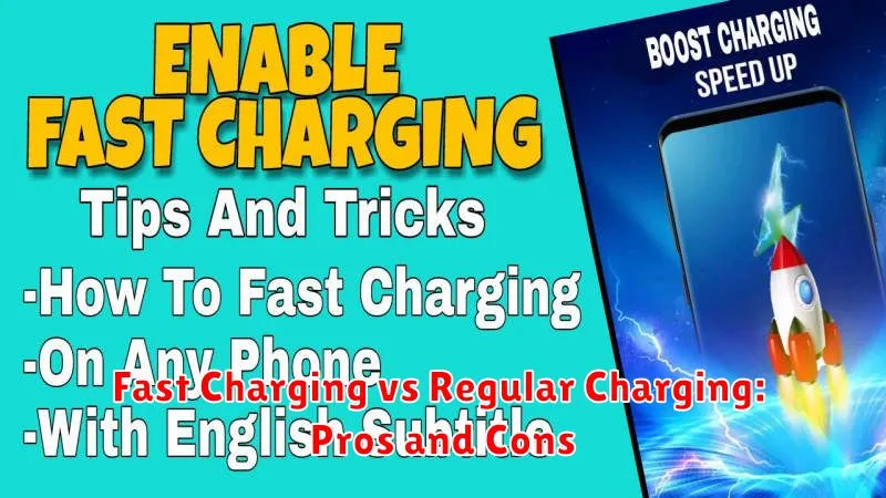 Fast Charging vs Regular Charging: Pros and Cons