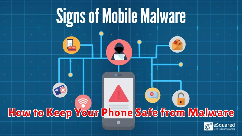 How to Keep Your Phone Safe from Malware