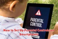 How to Set Up Parental Controls on Smartphones