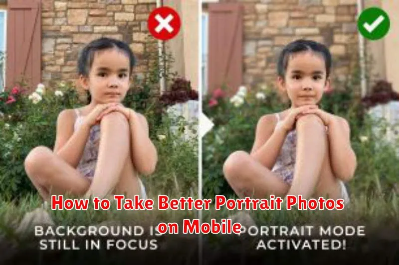 How to Take Better Portrait Photos on Mobile