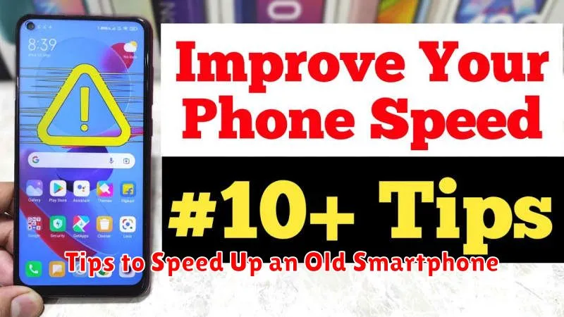 Tips to Speed Up an Old Smartphone
