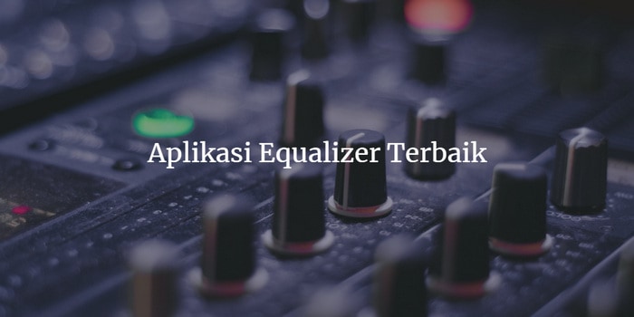 aplikasi equalizer terbaik